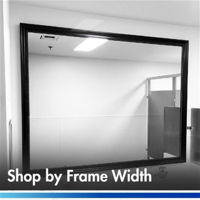 FRAME WIDTH: Custom Miirrors